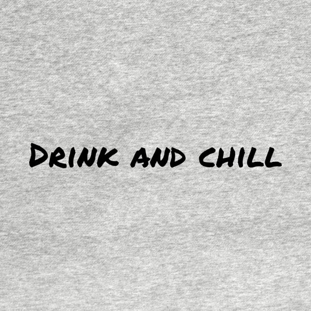 DRINK AND CHILL / PARTY TIME DESIGN by LetMeBeFree